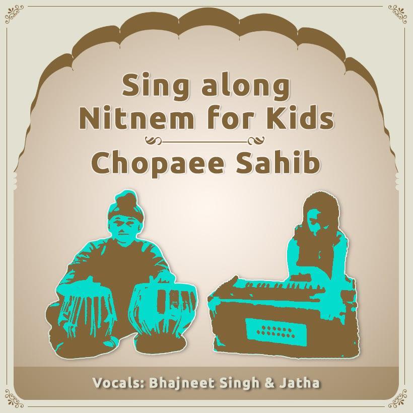 Sing along Nitnem for Kids - Chopaee Sahib