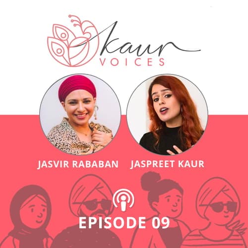 Ep 09 - Jaspreet Kaur, Spoken Word Artist, Behind the Netra