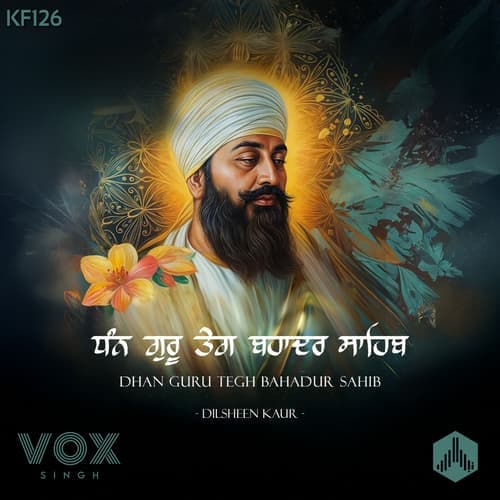 Dhan Guru Tegh Bahadur Sahib - Dilsheen Kaur