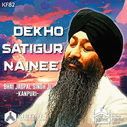 Dekho Satgur Nainee (KF82)