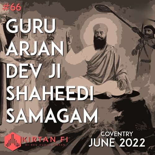 Guru Arjan Dev Ji Shaheedi Smagam June 2022 (KF66)