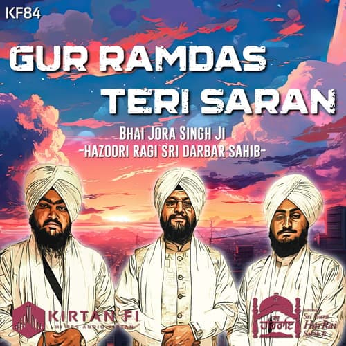Gur Ramdas Teri Saran - Bhai Jora Singh Ji (Hazoori Ragi) (KF84)