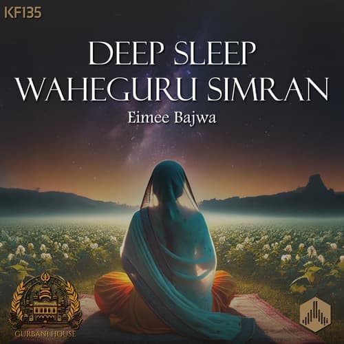 Deep Sleep Waheguru Simran - Eimee Bajwa