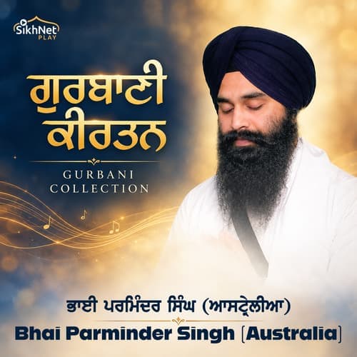 Bhai Parminder Singh (Australia) - Gurbani Collection