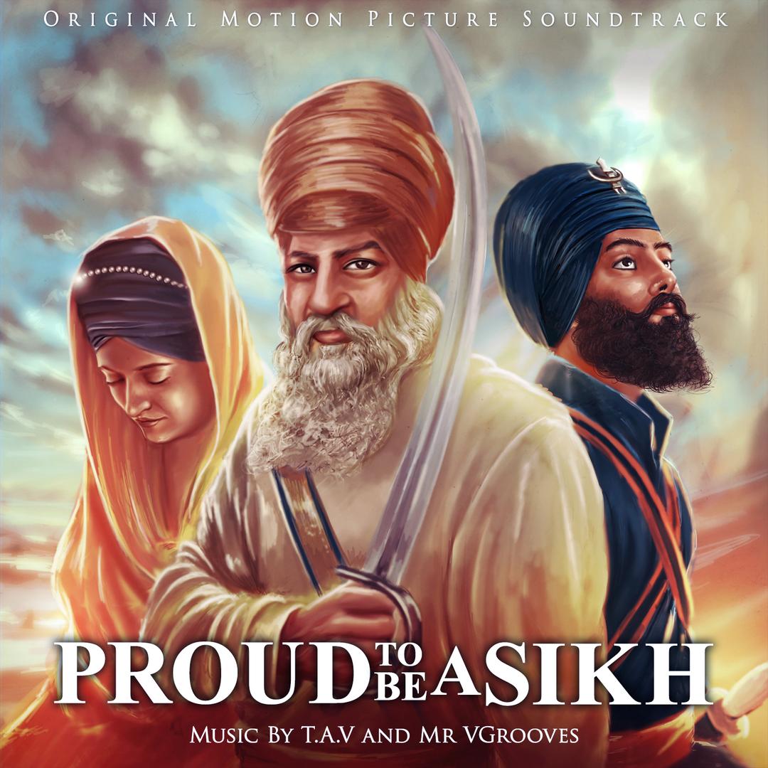 Proud to Be a Sikh - Original Motion Picture Soundtrack