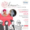 Ep 14 - Gurpreet Kaur, Founder, The Kaur Movement, Talk on sexual abuse