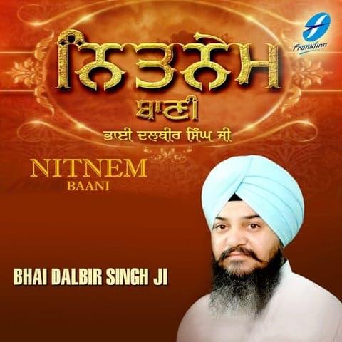 Nitnem (Bhai Dalbir Singh Hazoori Ragi)