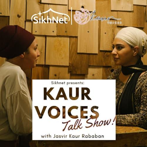 Kaur Voices Talk Show