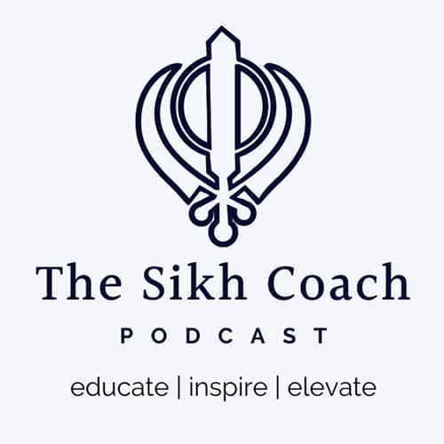 The Sikh Coach Podcast