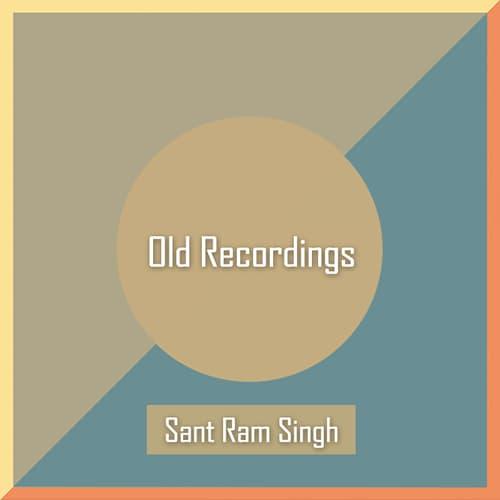 Old Recordings - Sant Ram Singh