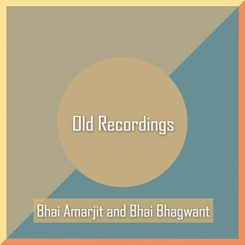 Old Recordings - Bhai Amarjit and Bhai Bhagwant