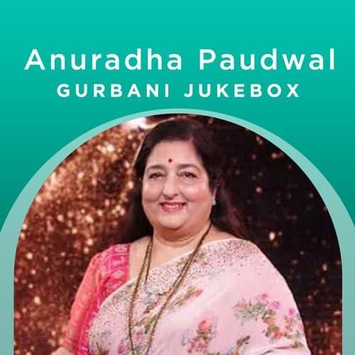 Anuradha Paudwal - Gurbani Jukebox