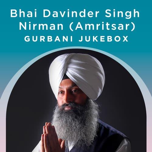 Bhai Davinder Singh Ji Nirman (Amritsar) -  Gurbani Jukebox
