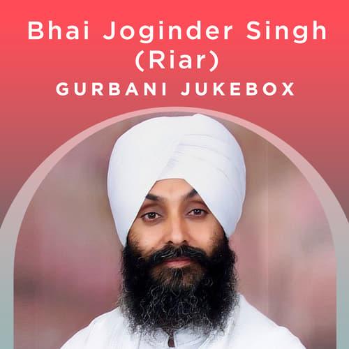 Bhai Joginder Singh (Riar) - Gurbani Jukebox