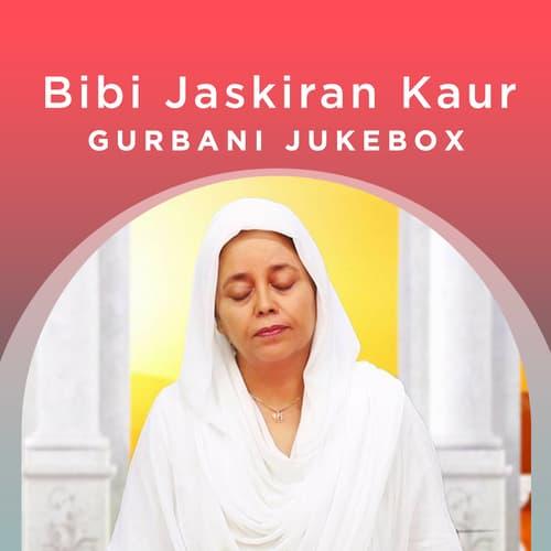 Bibi Jaskiran Kaur - Gurbani Jukebox