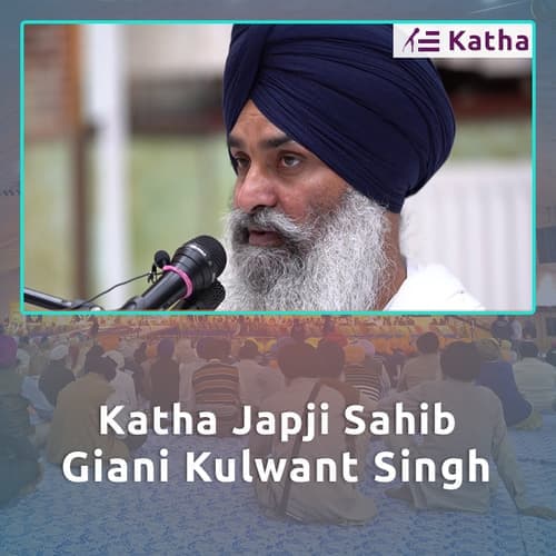 Katha Japji Sahib - Giani Kulwant Singh Ludhiana