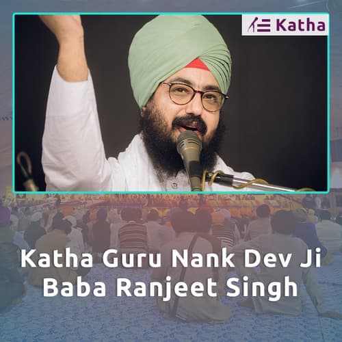 Katha Guru Nanak Dev Ji - Baba Ranjeet Singh Dhadrianwale