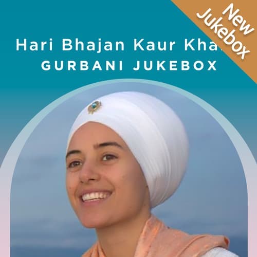 Hari Bhajan Kaur Khalsa - Gurbani Jukebox