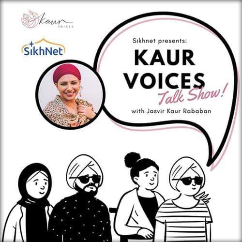 Kaur Voices Talk Show with Jasvir Rababan