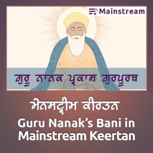 Guru Nanak's Bani in Mainstream Keertan