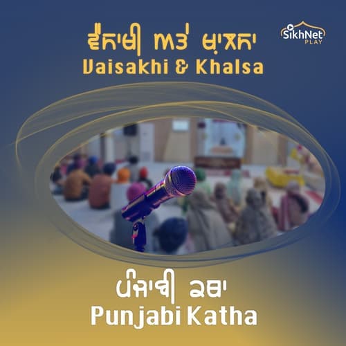 Vaisakhi & Khalsa Katha's - Punjabi