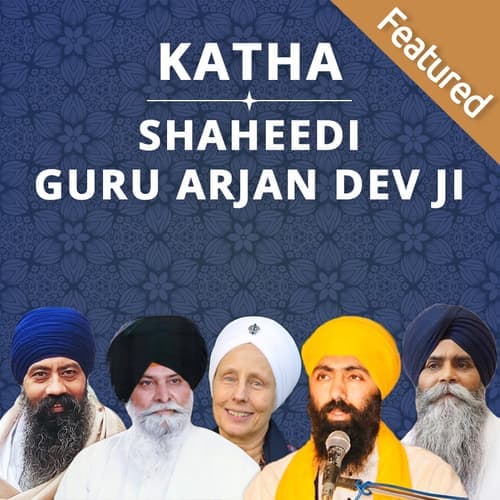 Katha - Guru Arjan Dev Ji
