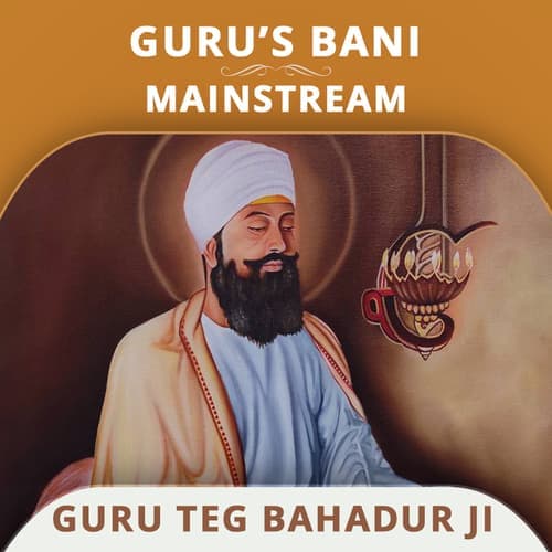 Mainstream Keertan - Guru Teg Bahadur
