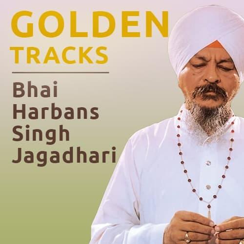 Golden tracks (Bhai Harbans Singh Jagadhari)