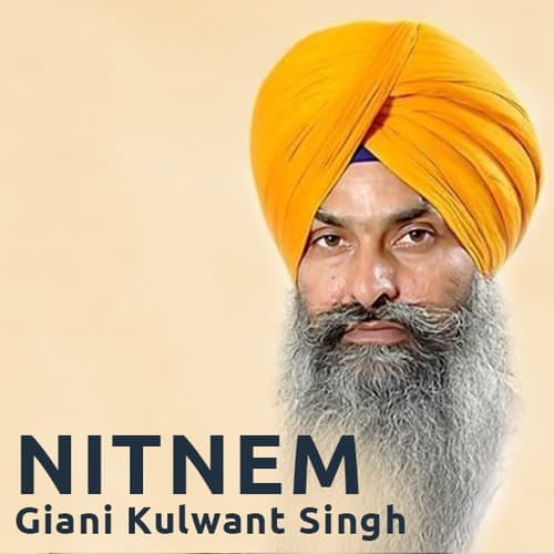 Nitnem: Giani Kulwant Singh