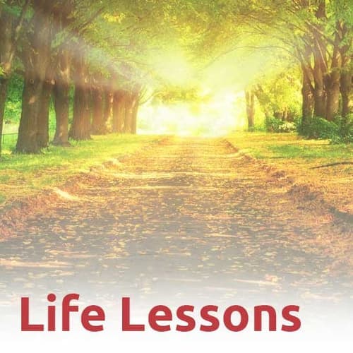 Life Lessons