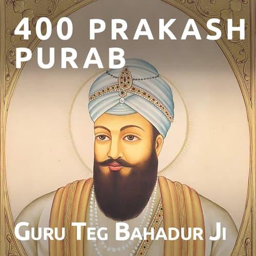 400 Prakash Purab - Guru Teg Bahadur Ji