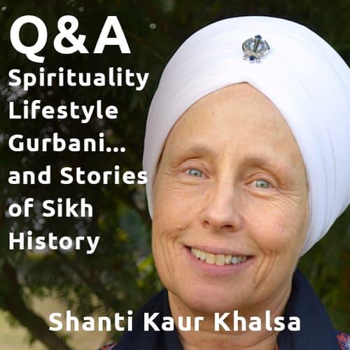 Q&A/Stories - Shanti Kaur Khalsa