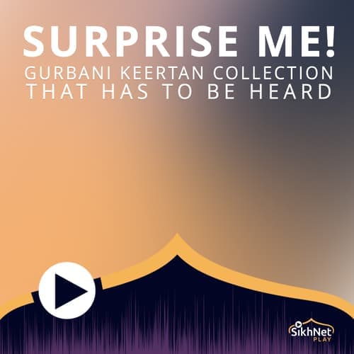 Surprise Me - Gurbani Keertan Collection