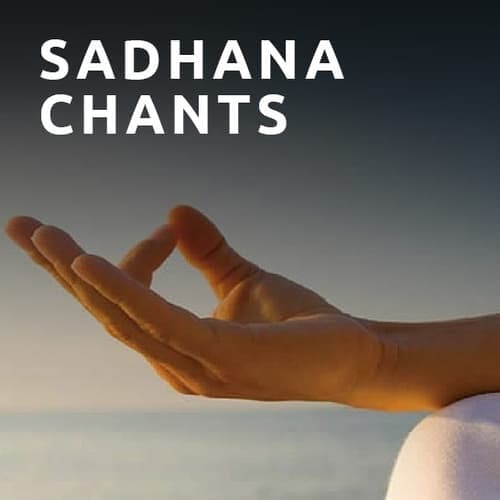 Sadhana Chants