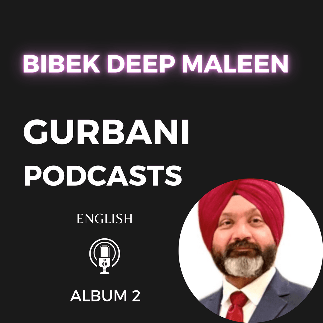 Bibek Deep Maleen Gurbani Podcasts Album 2