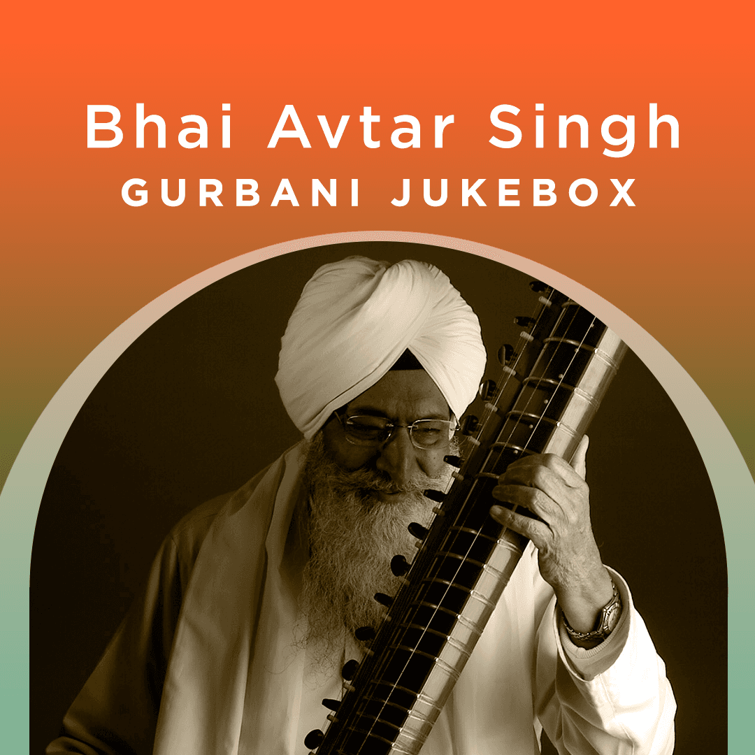 Bhai Avtar Singh - Gurbani Jukebox