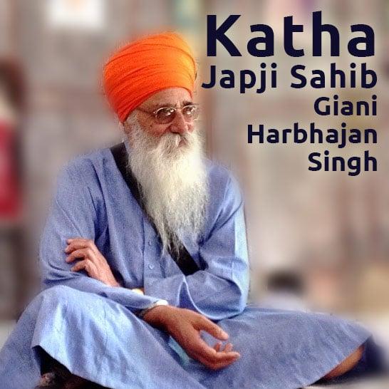 Katha Japji Sahib: Giani Harbhajan Singh