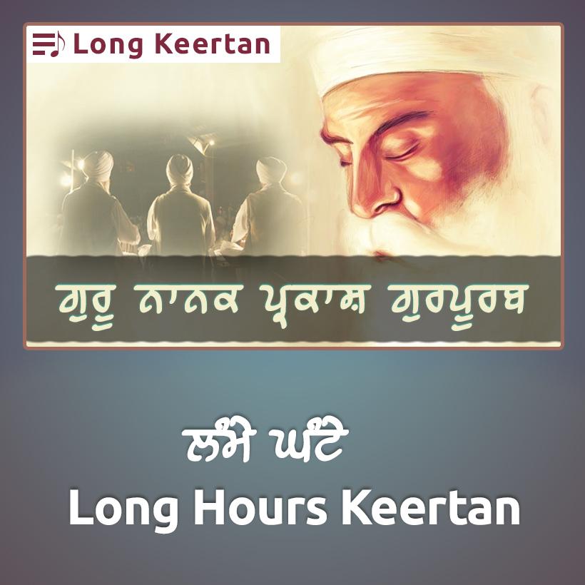 Guru Nanak's Bani - Long Hours Keertan