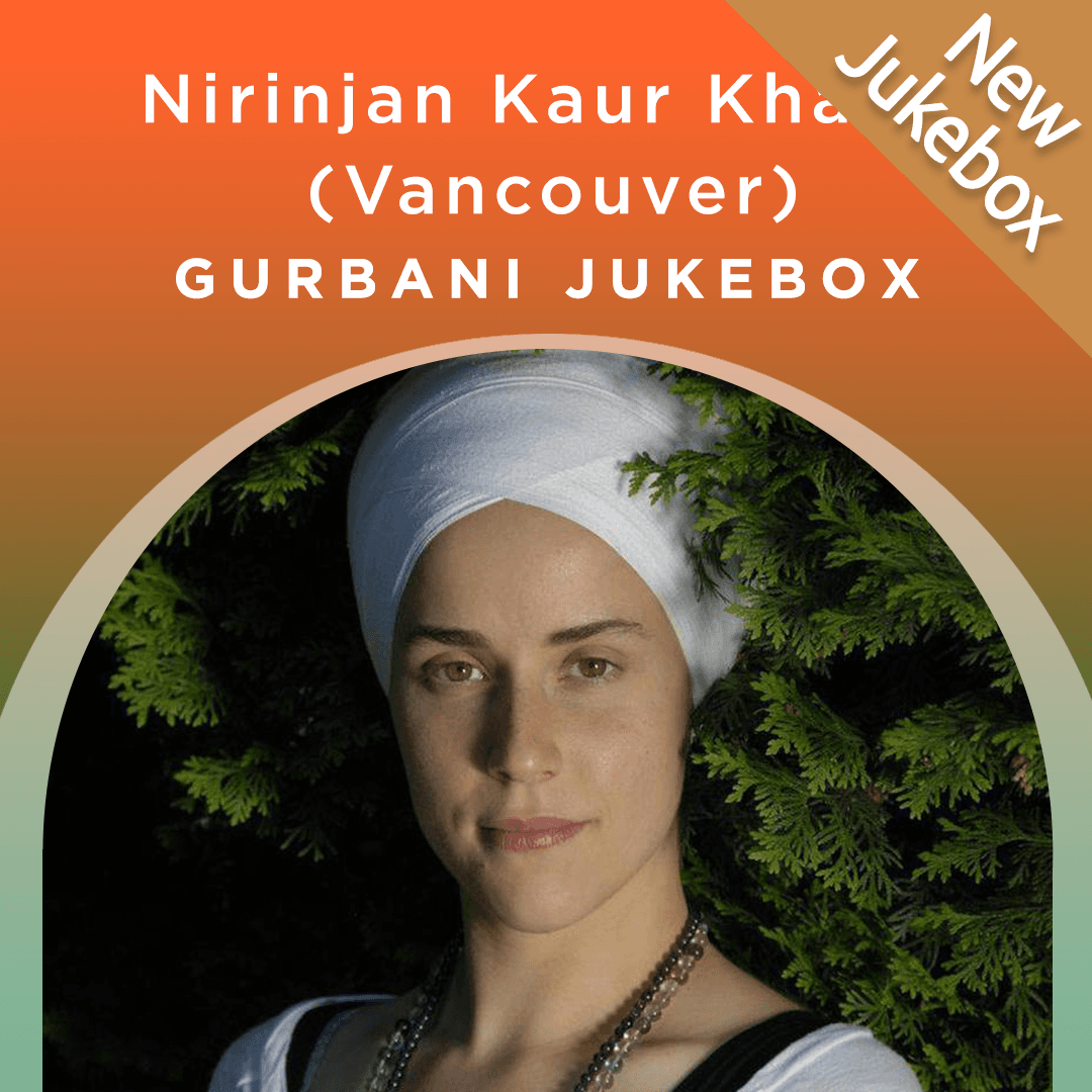 Nirinjan Kaur Khalsa (Vancouver) - Gurbani Jukebox
