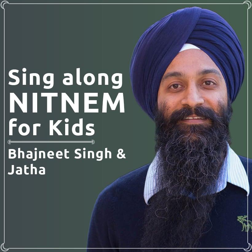 Sing along Nitnem for Kids: Bhajneet Singh