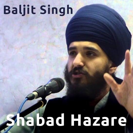 Baljit Singh - Shabad Hazaare