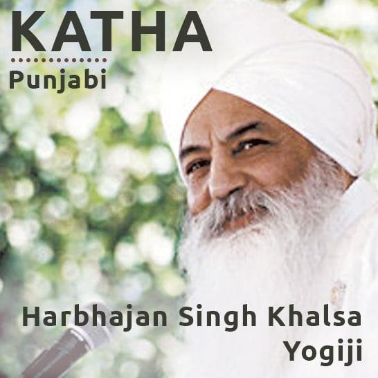 Katha: Harbhajan Singh Khalsa Yogiji (Punjabi)