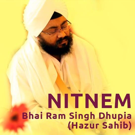 Nitnem - Bhai Ram Singh Dhupia (Hazur Sahib)