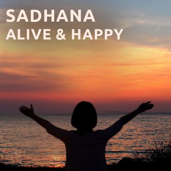 Sadhana - Alive!