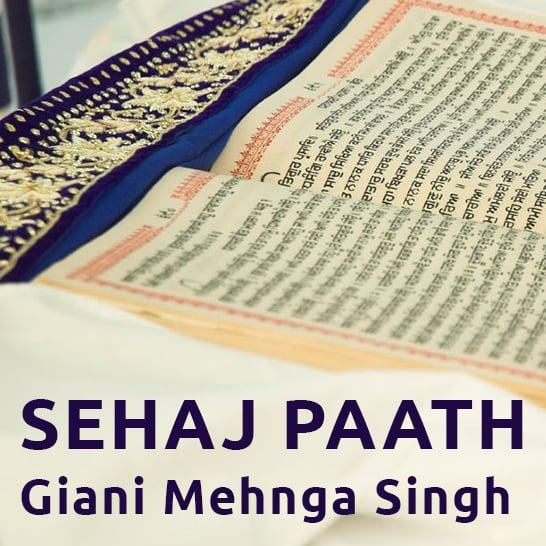 Sehaj Paath - Giani Mehnga Singh