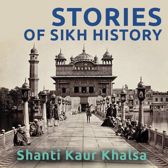 Stories of Sikh History (Shanti Kaur Khalsa)