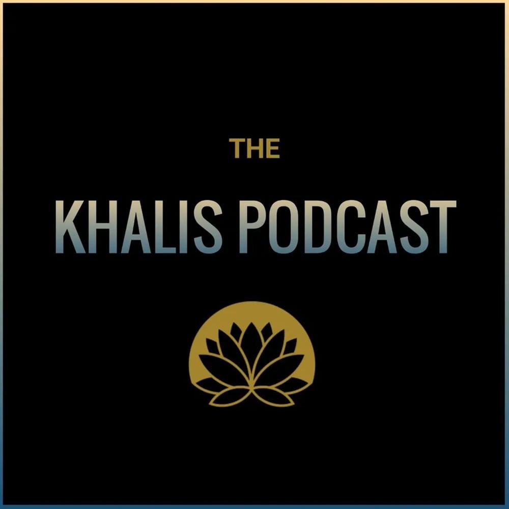 The Khalis Podcast